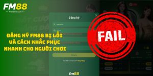 dang-ky-fm88-bi-loi