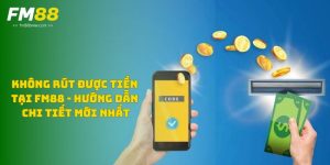 khong-rut-duoc-tien-tai-fm88